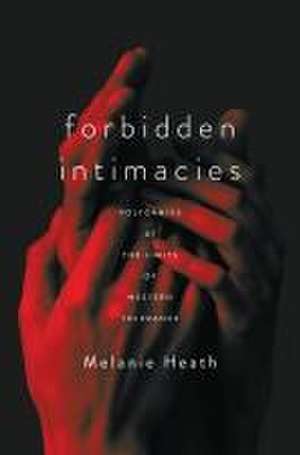 Forbidden Intimacies de Melanie Heath