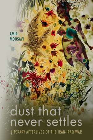 Dust That Never Settles de Amir Moosavi