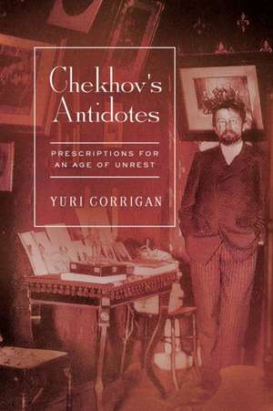Chekhov's Antidotes de Yuri Corrigan