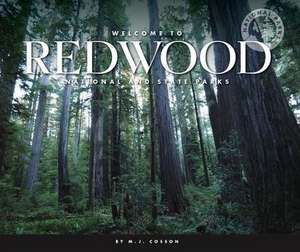 Welcome to Redwood National and State Parks de M. J. Cosson