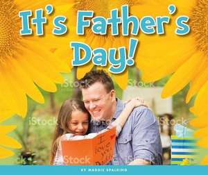 It's Father's Day! de Maddie Spalding