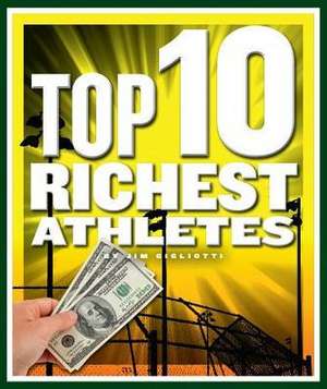 Top 10 Richest Athletes de Jim Gigliotti