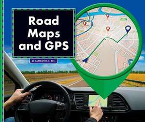 Road Maps and GPS de Samantha S. Bell