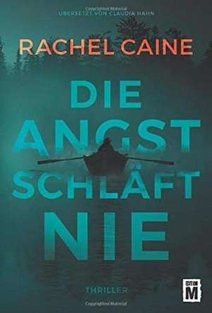 Die Angst schläft nie de Rachel Caine