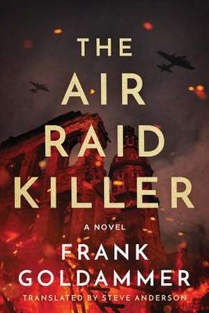 The Air Raid Killer de Frank Goldammer