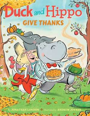 Duck and Hippo Give Thanks de Jonathan London