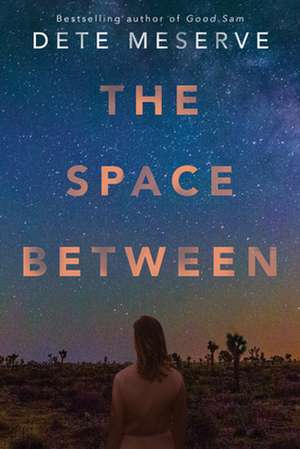 The Space Between de Dete Meserve