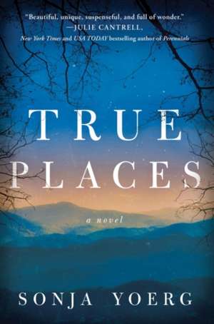 True Places de Sonja Yoerg