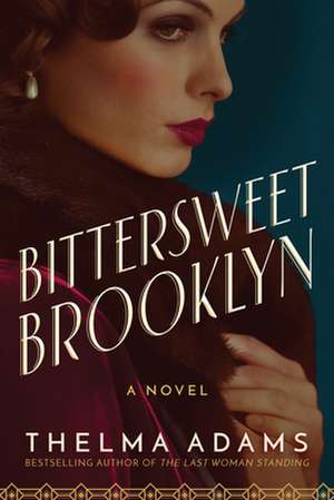 Bittersweet Brooklyn de Thelma Adams