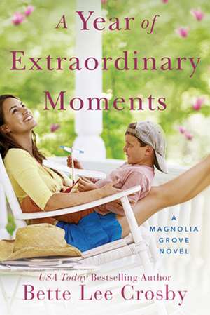 A Year of Extraordinary Moments de Bette Lee Crosby