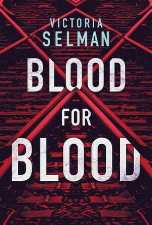 Selman, V: Blood for Blood de Victoria Selman