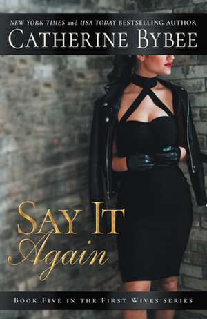 Say It Again de Catherine Bybee