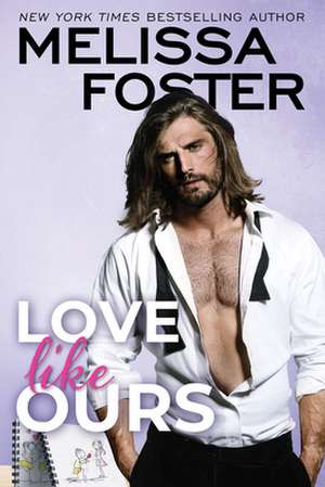 Love Like Ours de Melissa Foster