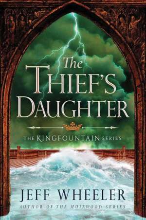 The Thief's Daughter de Jeff Wheeler