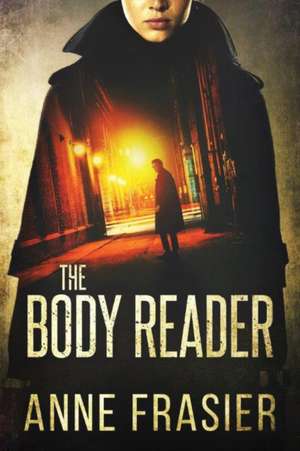 The Body Reader de Anne Frasier