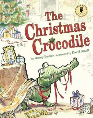 The Christmas Crocodile de Bonny Becker