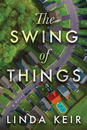 The Swing of Things de Linda Keir