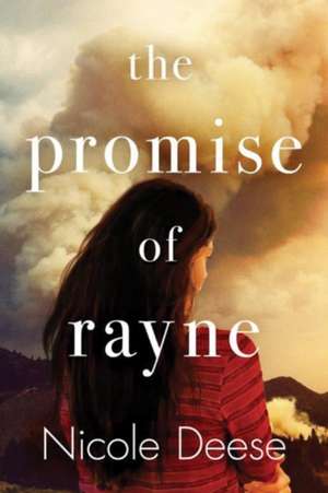 The Promise of Rayne de Nicole Deese