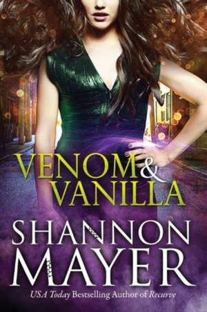 Venom and Vanilla de Shannon Mayer