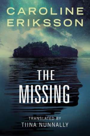 The Missing de Caroline Eriksson