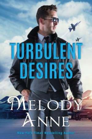 Turbulent Desires de Melody Anne