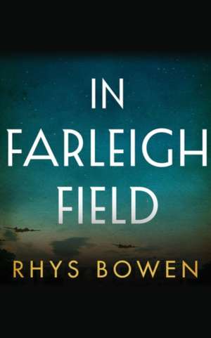 In Farleigh Field de Rhys Bowen