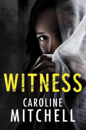 Witness de Caroline Mitchell