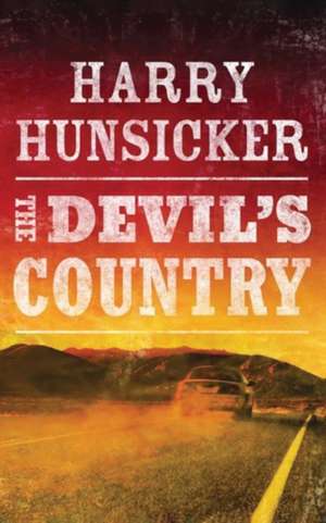 The Devil's Country de Harry Hunsicker