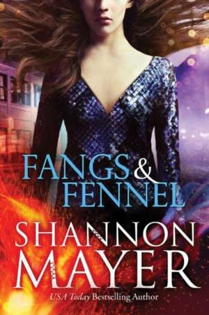 Fangs and Fennel de Shannon Mayer