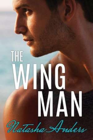 The Wingman de Natasha Anders