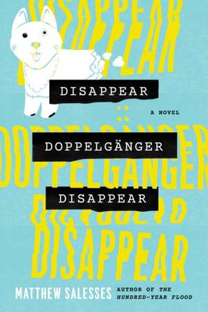 Disappear Doppelganger Disappear de Matthew Salesses