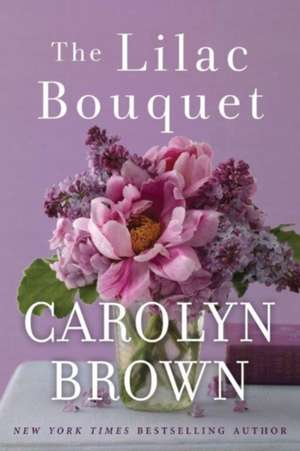 The Lilac Bouquet de Carolyn Brown