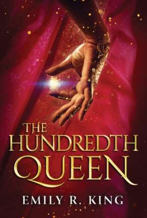 The Hundredth Queen de Emily R. King