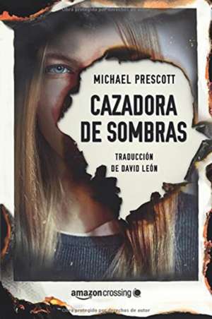 Cazadora de Sombras de Michael Prescott