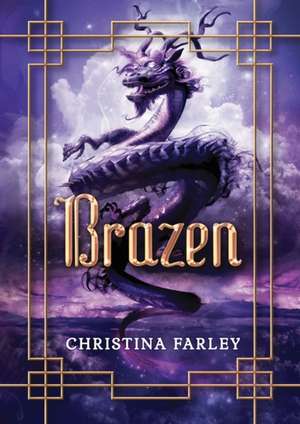 Brazen de CHRISTINA FARLEY