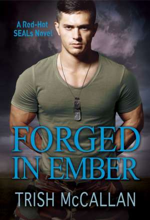 Forged in Ember de Trish McCallan