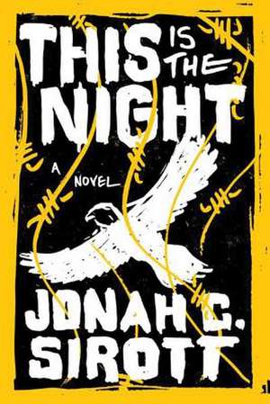 This Is the Night de Jonah C. Sirott