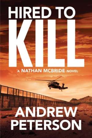 Hired to Kill de Andrew (Canterbury Christ Church University UK) Peterson