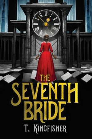 The Seventh Bride de T. Kingfisher