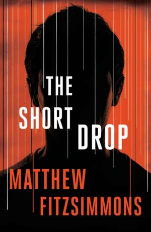 The Short Drop de Matthew FitzSimmons