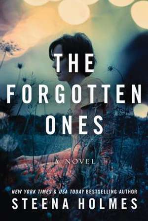 The Forgotten Ones de Steena Holmes