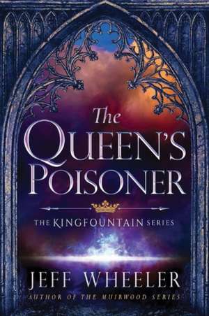 The Queen's Poisoner de Jeff Wheeler