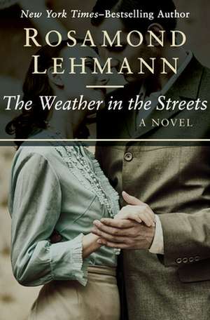 The Weather in the Streets de Rosamond Lehmann