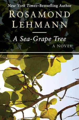 A Sea-Grape Tree de Rosamond Lehmann