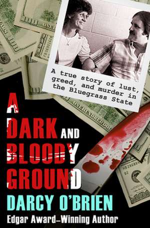 A Dark and Bloody Ground de Darcy O'Brien