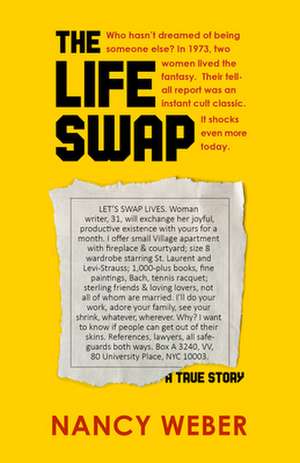 The Life Swap: A True Story de Nancy Weber