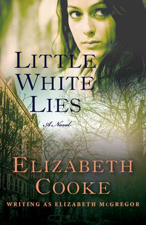 Little White Lies de Elizabeth Cooke