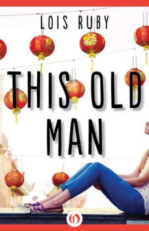 This Old Man de Lois Ruby