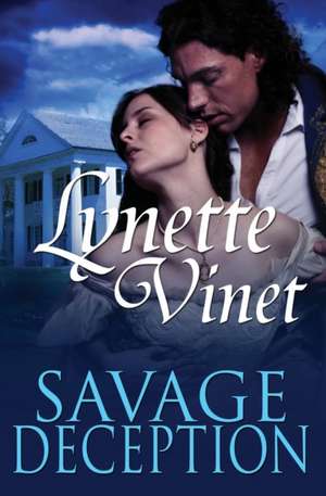 Savage Deception de Lynette Vinet