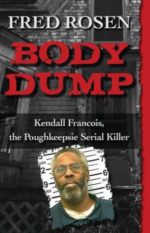 Body Dump de Fred Rosen